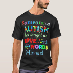 LOVE Needs NO WORDS AUTISM T-Shirt