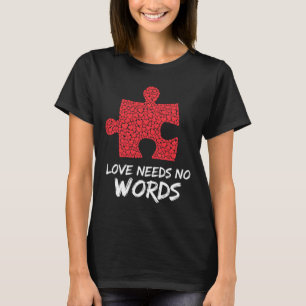 Love Needs No Words Puzzle Heart Design  T-Shirt