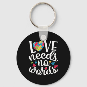 Love Needs No Words T shirt Autism Awareness Keychain