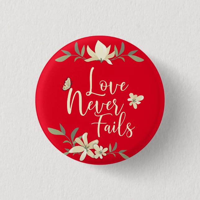 Love Never Fails 1 Corinthians 13 Bible Scripture Inch Round Button (Front)