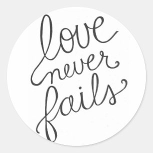 love never fails classic round sticker