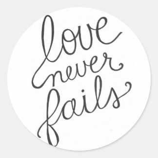 love never fails classic round sticker