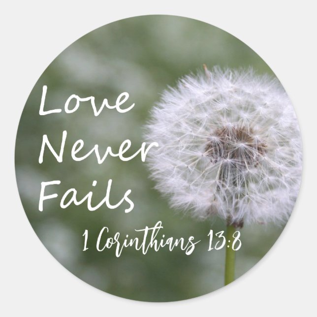 Love Never Fails Dandelion1 Corinthians 13 Classic Round Sticker (Front)