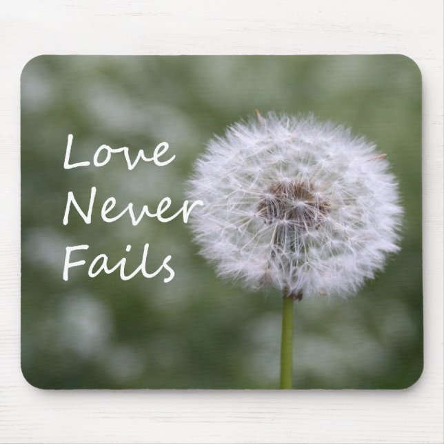 Love Never Fails Dandelion1 Corinthians 13 Mouse Pad (Front)