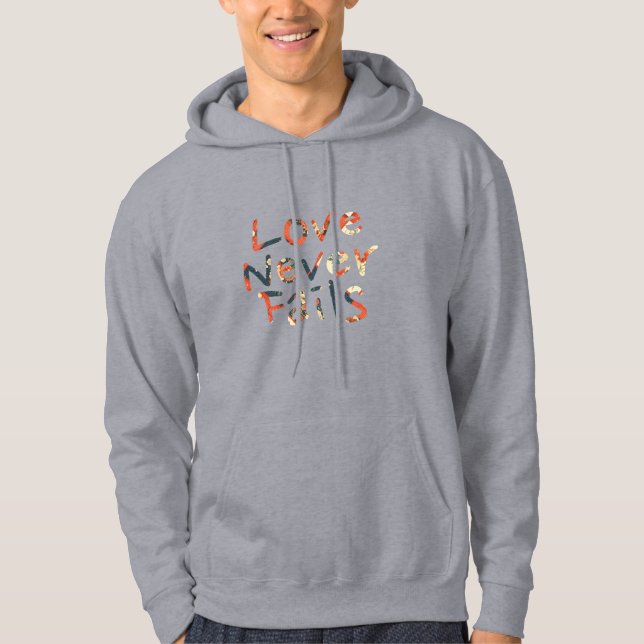Love Never Fails Hoodie (Front)