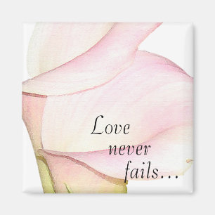 Love Never Fails Lilies Magnet