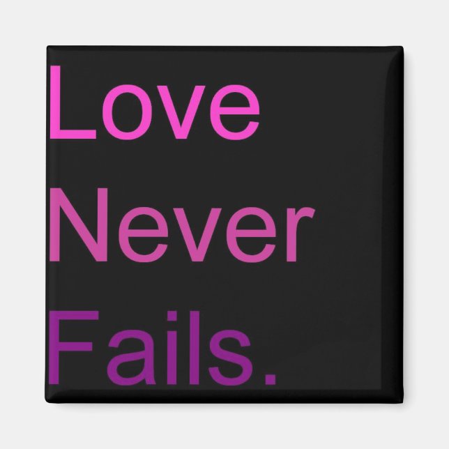 Love Never Fails Magnet (Front)
