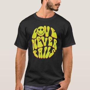 Love Never Fails Positivity Quotes Aesthetic Words T-Shirt