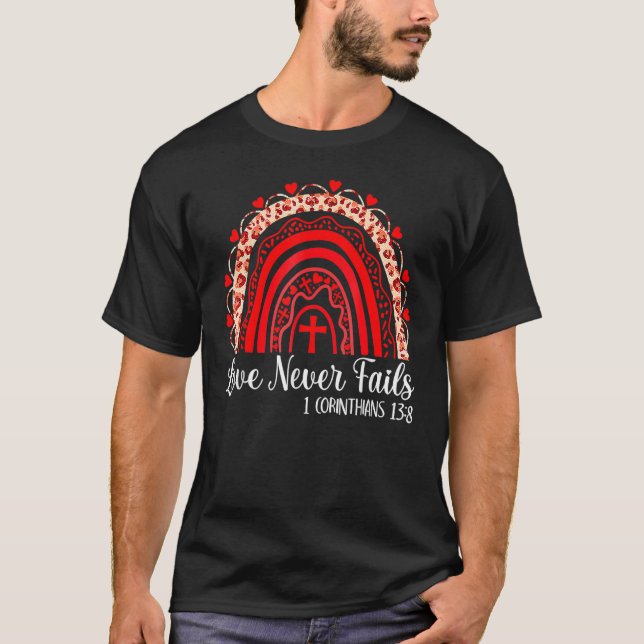 Love Never Fails Rainbow Leopard Valentines Day Ch T-Shirt (Front)