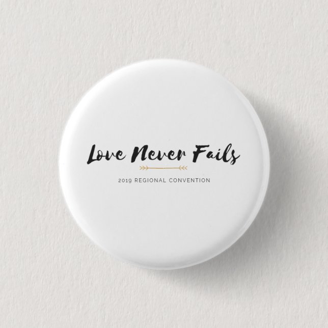 Love Never Fails Regional Convention, white 1 Inch Round Button (Front)