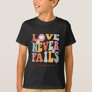 Love Never Fails Retro Positivity Quote Preppy Y2k T-Shirt