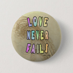Love Never Fails Round 2 Inch Round Button