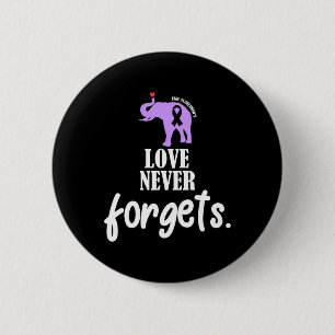 Love Never Forgets Alzheimer Awareness Memories Ma 2 Inch Round Button