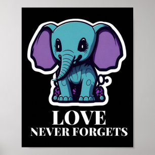 Love Never Forgets Elephant For Girls Alzheimer's Poster