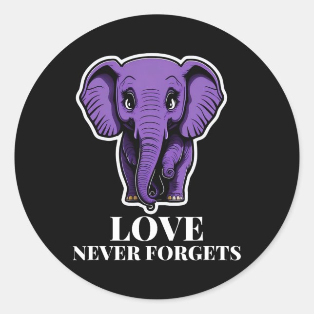 Love Never Forgets Elephant For Woman Alzheimer's  Classic Round Sticker (Front)
