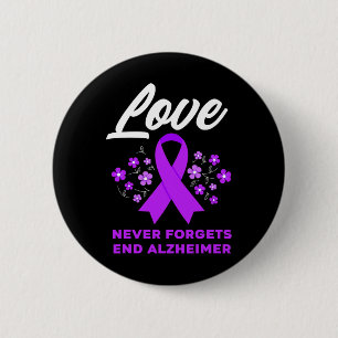 Love Never Forgets End Alzheimer Alzheimer's Aware 2 Inch Round Button