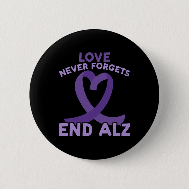 Love Never Forgets End Heimer Heimerheimer Awarene 2 Inch Round Button (Front)