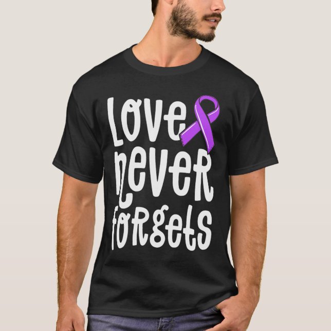 Love Never Forgets Memories Problem Heimerheimer S T-Shirt (Front)