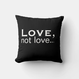 Love not love throw pillow