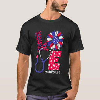 Love Nurse Life 4th Of July Us Flag Stethoscope Su T-Shirt