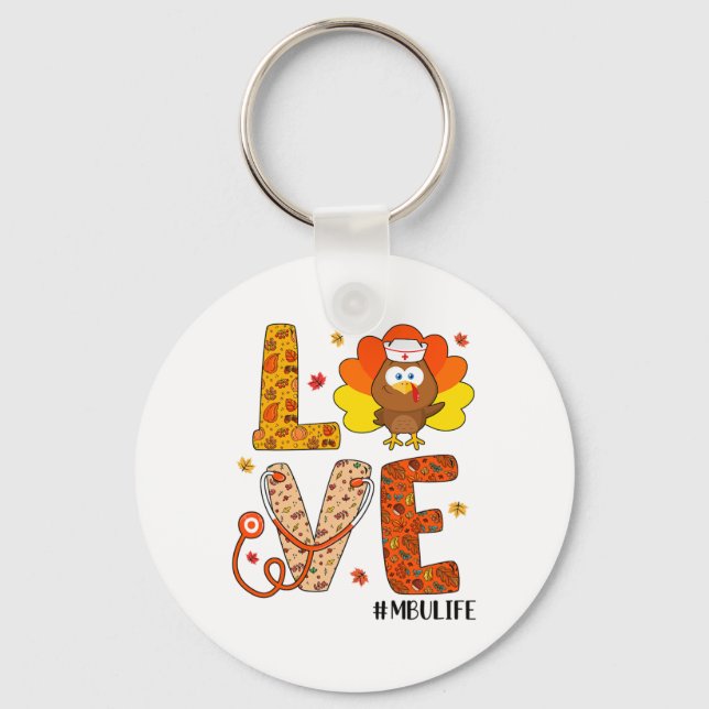 Love Nurse Life Fall Mbu Nurse Turkey Thanksgiving Keychain (Front)