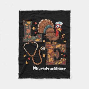Love Nurse Practitioner Np Thanksgiving Turkey Fal Fleece Blanket