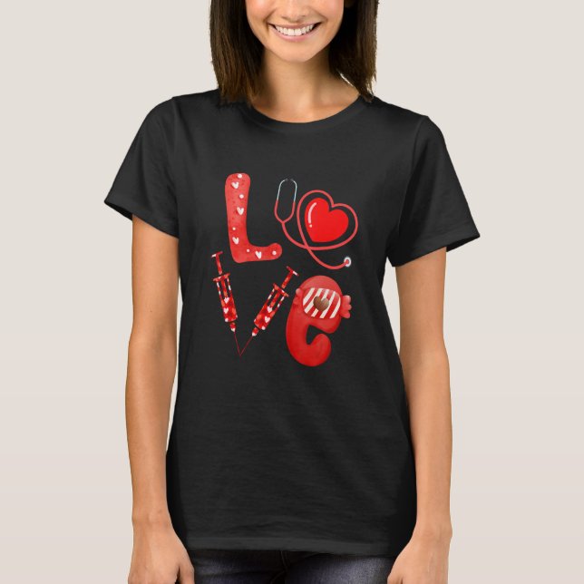 Love Nurse Stethoscope Syringe Happy Valentine's D T-Shirt (Front)