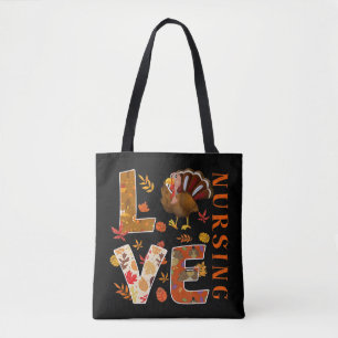 LOVE Nursing Nurse Gifts Turkey Autumn Fall Thanks Tote Bag