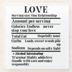 Love - Nutrition facts.w Glass Coaster