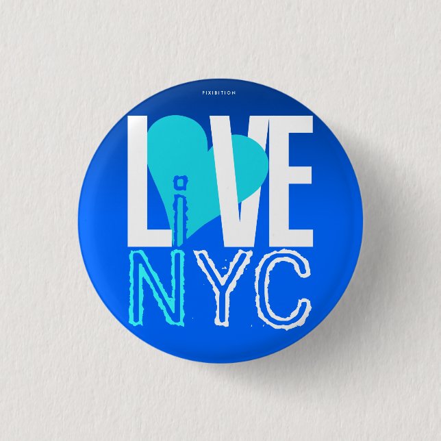Love NYC Live In NYC Button Blue (Front)