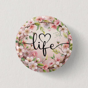 Love of life quote 1 inch round button
