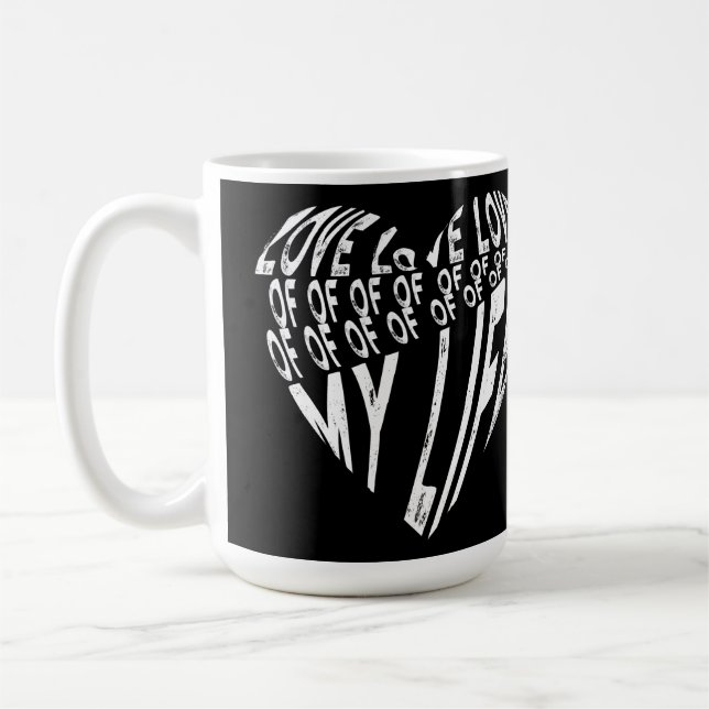 Love Of My Life Black And White Typography Design Coffee Mug (Left)