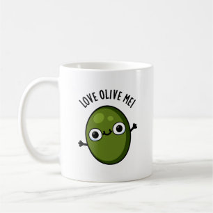 Love Olive Me Funny Food Pun  Coffee Mug