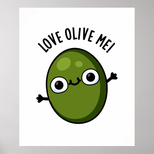 Love Olive Me Funny Food Pun  Poster (Front)