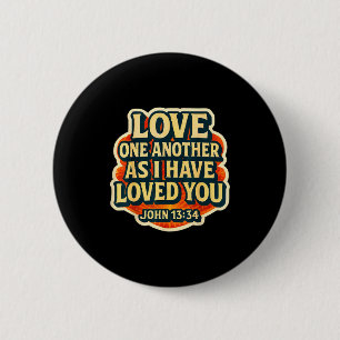 Love One Another As I Have Loved You Christian Bib 2 Inch Round Button