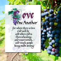 LOVE ONE ANOTHER GRAPES HEALING STRENGTH Poster 