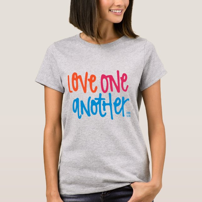 Love one another T-Shirt (Front)