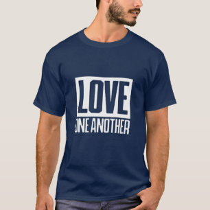 Love one another T-Shirt