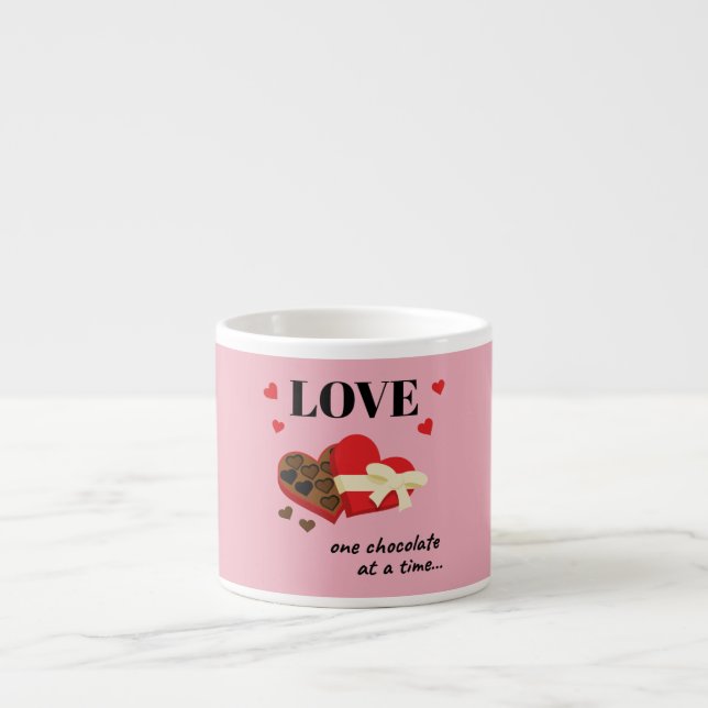 Love One Chocolate at a Time Funny Quote Espresso Cup (Front)