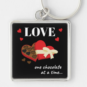 Love One Chocolate at a Time Funny Quote Keychain