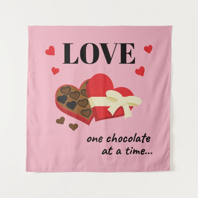Love One Chocolate at a Time Funny Quote Tapestry (Front)