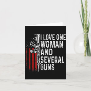 Love One Woman and Several Guns Funny Husband Card