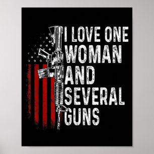 Love One Woman and Several Guns Funny Husband Poster