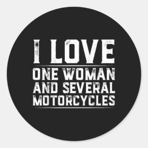 Love One Woman and Several Motorcycles Motorcycle Classic Round Sticker