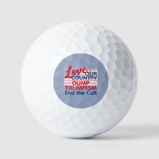 Love Our Country Dump Trump Cult Golf Balls