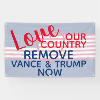 Love Our Country Remove Vance and Trump Now Banner