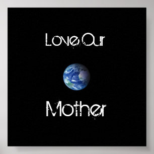 Love Our Mother Poster