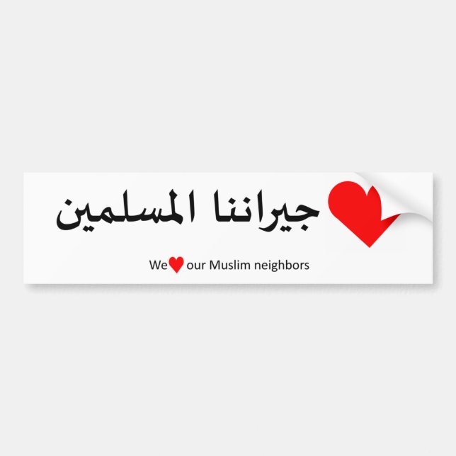 Love Our Muslim Neighbour Bumper Sticker (Front)