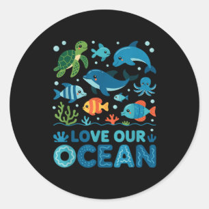 Love our ocean - sea animals marine life classic round sticker