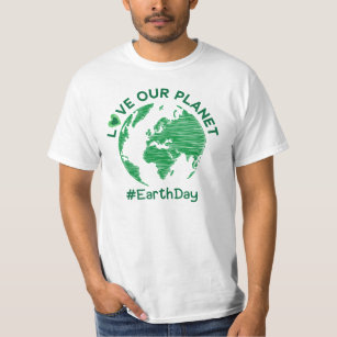 love our planet earth day environmental awareness  T-Shirt